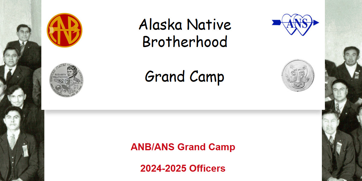 Alaska Native Brotherhood and the Alaska Native Sisterhood Grand Camp